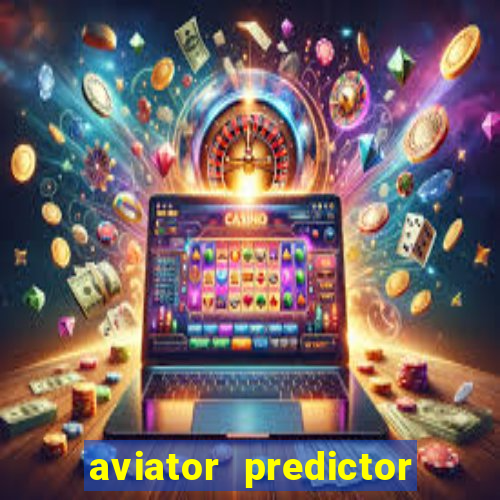 aviator predictor v4.0 apk